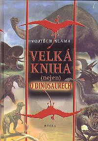 Velká kniha (nejen) o dinosaurech