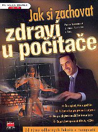 Jak si zachovat zdraví u počítače
