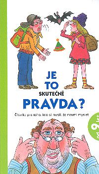 Je to skutečně pravda?