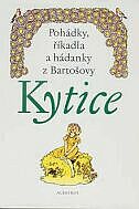 Pohádky, říkadla a hádanky z Bartošovy Kytice
