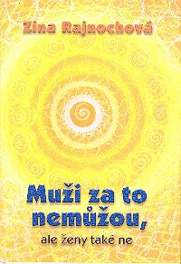 Muži za to nemůžou, ale ženy taky ne