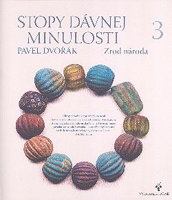 Stopy dávnej minulosti 3 - Zrod národa SLOV