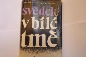 Svědek v bílé tmě USED