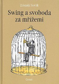 Swing a svoboda za mřížemi