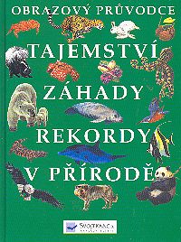 Tajemství Záhady Rekordy v přírodě