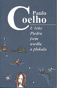 U řeky Piedra jsem usedla a plakala