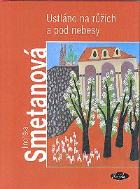 Ustláno na růžích a pod nebesy