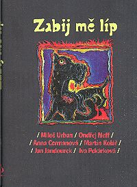 Zabij mě líp Zabij mě líp