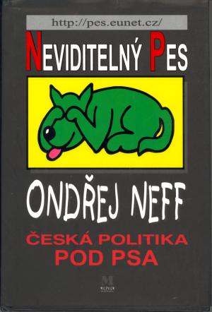 Neviditelný Pes: Česká politika pod psa USED