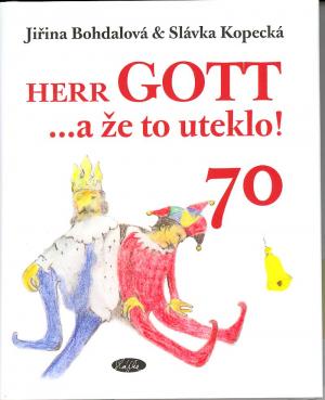 Herr Gott....a že to uteklo!