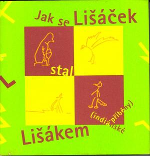 Jak se Lišáček stal Lišákem