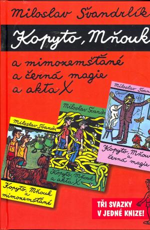 Kopyto, Mňouk a mimozemšťané a černá magie a akta 