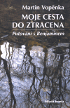 Moje cesta do ztracena Putování s Benjaminem