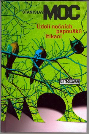 Údolí nočních papoušků Itikani Údolí nočních papoušků Itikani