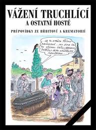 Vážení truchlící a ostatní hosté Vážení truchlící a ostatní hosté