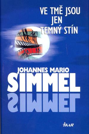Ve tmě jsou jen temný stín