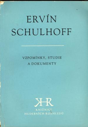 Ervín Schulhoff: vzpomínky, studie a dokumenty ANT