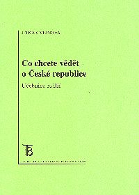 Co chcete vědět o České republice Co chcete vědět o České republice