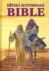 Dětská ilustrovaná bible Dětská ilustrovaná bible