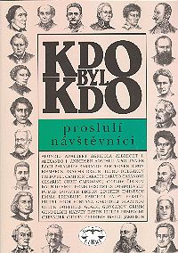 Kdo byl kdo - proslulí návštěvníci Kdo byl kdo - proslulí návštěvníci