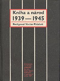 Kniha a národ 1939 - 1945 Kniha a národ 1939 - 1945