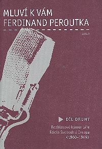 Mluví k vám Ferdinand Peroutka Druhý díl Mluví k vám Ferdinand Peroutka Druhý díl