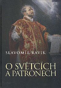 O světcích a patronech O světcích a patronech