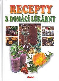 Recepty z domácí lékárny Recepty z domácí lékárny