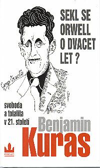 Sekl se Orwell o dvacet let? Sekl se Orwell o dvacet let?