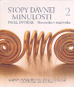 Stopy dávnej minulosti 2 - Slovensko v staroveku SLOV Stopy dávnej minulosti 2 - Slovensko v staroveku SLOV
