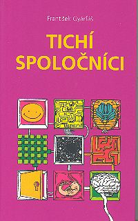 Tichí spoločníci SLOV Tichí spoločníci SLOV