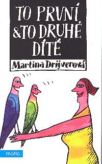 To první & to druhé dítě To první & to druhé dítě