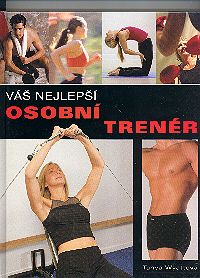 Váš nejlepší osobní trenér Váš nejlepší osobní trenér