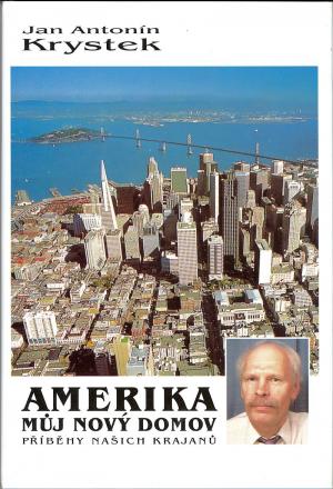 AMERIKA, MŮJ NOVÝ DOMOV AMERIKA, MŮJ NOVÝ DOMOV