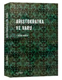 Aristokratka ve varu Aristokratka ve varu