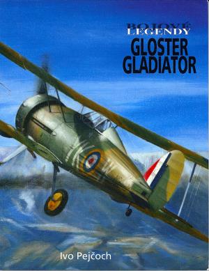 Gloster Gladiator Bojové legendy