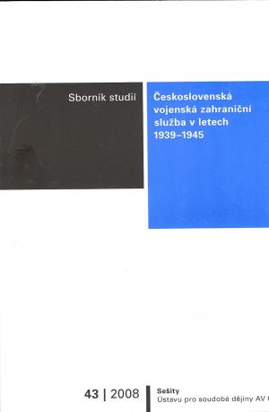 Československá vojenská zahraniční služba v letech 1939 - 1945 Československá vojenská zahraniční služba v letech 1939 - 1945