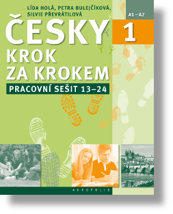 Česky krok za krokem 1 – Pracovní sešit lekce 13 –24 