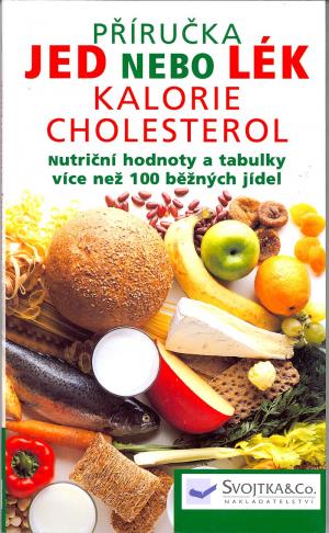 Jed nebo lék - kalorie, cholesterol