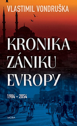 Kronika zaniku Evropy Kronika zaniku Evropy