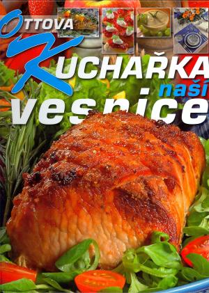 Ottova kuchařka naší vesnice Ottova kuchařka naší vesnice
