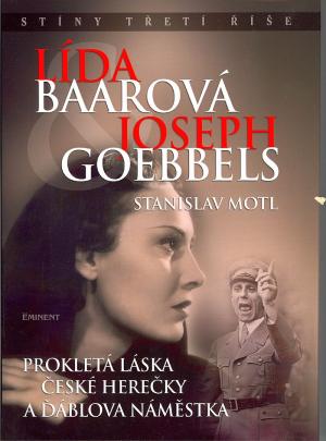 Lída Baarová a Joseph Goebbels Lída Baarová a Joseph Goebbels