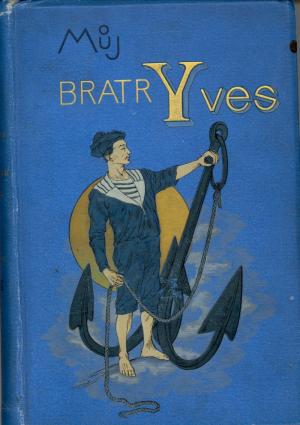 Můj bratr Yves, 1893, ANT.