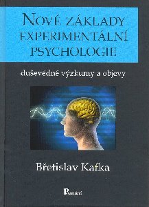 Nové základy experimentální psychologie Nové základy experimentální psychologie