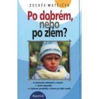 Po dobrém, nebo po zlém? Po dobrém, nebo po zlém?