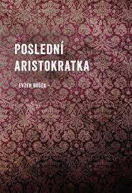 Poslední aristokratka Poslední aristokratka