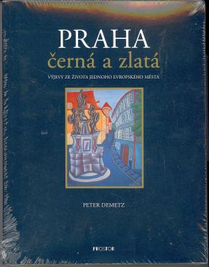 Praha černá a zlatá Praha černá a zlatá
