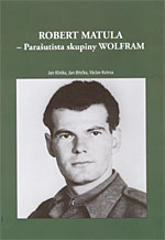 Robert Matula - Parašutista skupiny WOLFRAM Robert Matula - Parašutista skupiny WOLFRAM