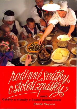 Rodinné svátky o století zpátky Rodinné svátky o století zpátky