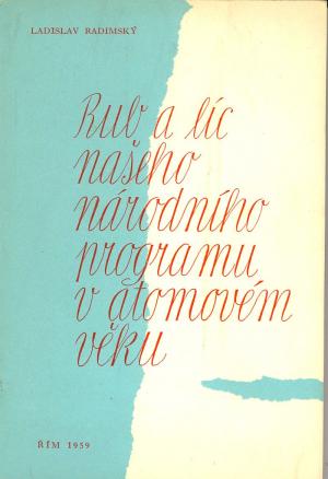 Rub a líc našeho národního programu v atomovém věku / Řím 1959 Rub a líc našeho národního programu v atomovém věku / Řím 1959